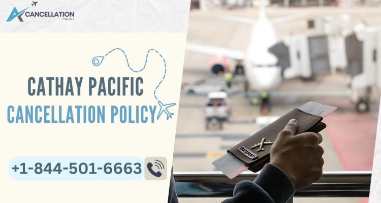 Cathay Pacific Cancellation Policy